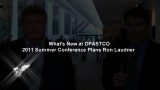A New Venue For OPASTCO – 2011 Summer Conference Ken Pyle takes a walk with Ron Laudner, OmniTel, to talk about OPASTCO's new venue for the 2011 Summer Conference, its focus on education and the importance of getting involved....