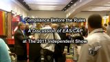 Compliance Before the Rules Putting the cart before the horse is how one panelist at The 2011 Independent Show characterized the FCC’s compliance requirements to EAS CAP (Emergency Alert System, Common Alerting Protocol) rules...